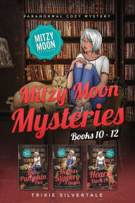 Title: Mitzy Moon Mysteries Books 10-12: Paranormal Cozy Mystery, Author: Trixie Silvertale