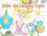 Title: Bebe, the Fairy of Light, Author: Sharon Knotts Hass