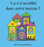 Y a-t-il un bï¿½bï¿½ dans votre maison ?