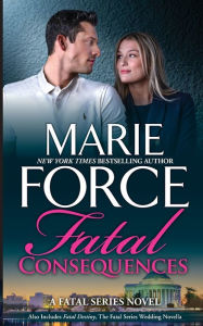 Title: Fatal Consequences, Author: Marie Force