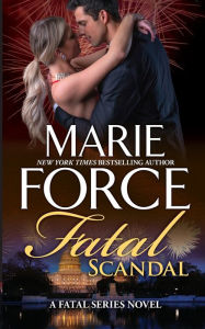 Title: Fatal Scandal, Author: Marie Force