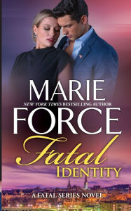 Title: Fatal Identity, Author: Marie Force
