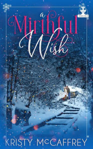 Title: A Mirthful Wish, Author: Kristy McCaffrey