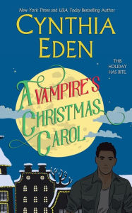 Title: A Vampire's Christmas Carol, Author: Cynthia Eden