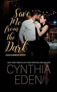 Title: Save Me From The Dark, Author: Cynthia Eden