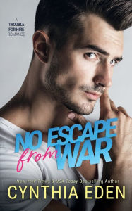 Title: No Escape From War, Author: Cynthia Eden