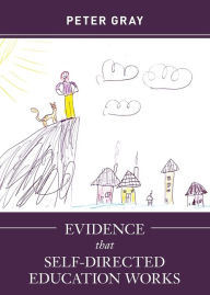 Title: Evidence that Self-Directed Education Works, Author: Peter Gray