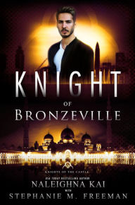 Title: Knight of Bronzeville, Author: Naleighna Kai