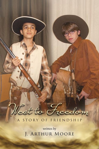 West to Freedom: A Story of Friendship