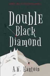 Title: Double Black Diamond, Author: A W Hartoin