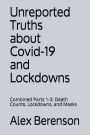 Unreported Truths about COVID-19 and Lockdowns: Combined Parts 1-3: Death Counts, Lockdowns, and Masks