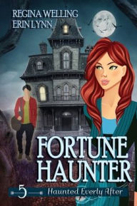 Title: Fortune Haunter (Large Print): A Ghost Cozy Mystery Series, Author: ReGina Welling
