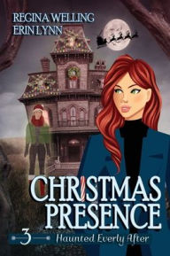 Title: Christmas Presence (Large Print): A Ghost Cozy Mystery Series, Author: ReGina Welling