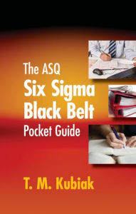 Title: The ASQ Six Sigma Black Belt Pocket Guide, Author: T.M. Kubiak