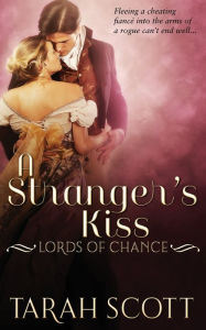 Title: A Stranger's Kiss, Author: Tarah Scott