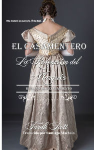 Title: La Redención del Marqués: Reglas de Refinamiento, Author: Tarah Scott