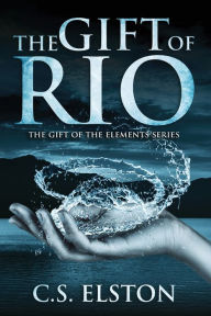 Title: The Gift of Rio, Author: C S Elston