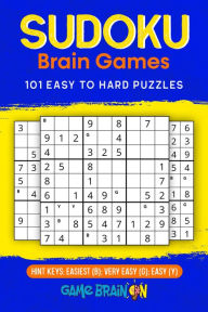 Title: Sudoku Brain Games: 101 Easy To Hard Puzzles, Author: Chris Saldrick
