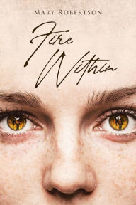 Title: Fire Within, Author: Mary Robertson