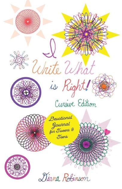 I Write What is Right! Cursive Edition Devotional Journal for Tweens