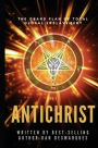 The Antichrist: The Grand Plan of Total Global Enslavement