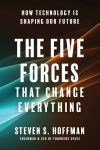 Alternative view 1 of The Five Forces That Change Everything: How Technology is Shaping Our Future