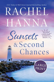 Title: Sunsets & Second Chances, Author: Rachel Hanna