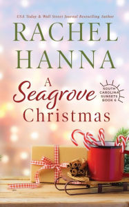 Title: A Seagrove Christmas, Author: Rachel Hanna