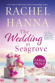 Title: The Wedding At Seagrove, Author: Rachel Hanna