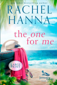 Title: The One For Me, Author: Rachel Hanna