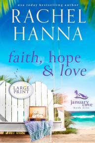 Title: Faith, Hope & Love, Author: Rachel Hanna