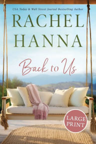 Title: Back To Us, Author: Rachel Hanna