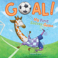 Title: Goal! My First Soccer Game, Author: Tanner Ryan