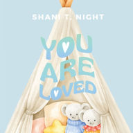 Title: You Are Loved, Author: Shani T Night