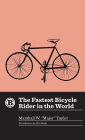 The Fastest Bicycle Rider in the World