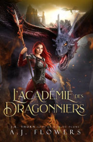 Title: L'Académie des dragonniers, Author: A.J. Flowers