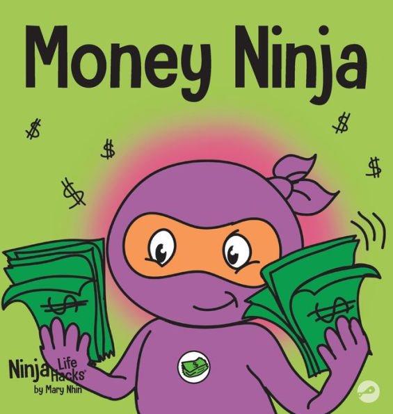 Money Ninja: A Children's Book About Saving, Investing, and Donating