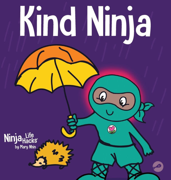 Kind Ninja A Children's Book About Kindness by Mary Nhin, Grow Grit Press, Jelena Stupar