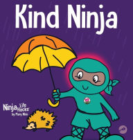 Title: Kind Ninja: A Children's Book About Kindness, Author: Mary Nhin