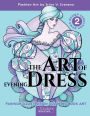 The Art of Evening Dress. Gown Design Collection 2: Fashion Illustration Coloring Book Art