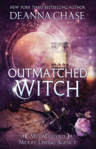 Title: Outmatched Witch, Author: Deanna Chase