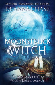 Title: Moonstruck Witch, Author: Deanna Chase