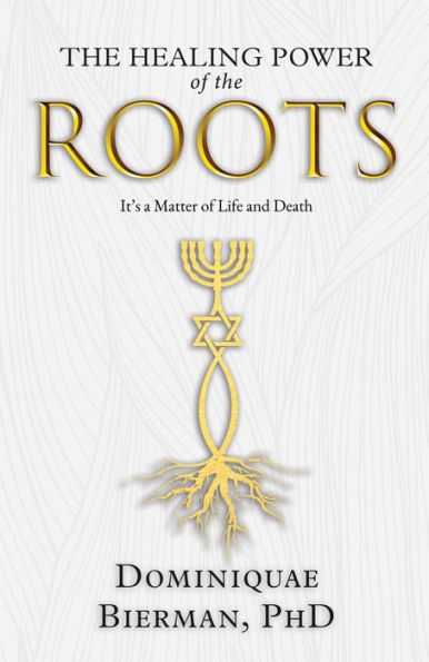 The Healing Power of the Roots: It's a Matter of Life and Death