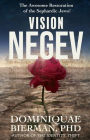 Vision Negev: The Awesome Restoration of the Sephardic Jews!