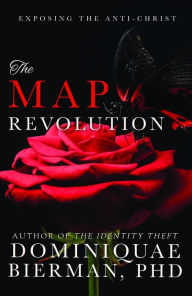 Title: The MAP Revolution: Exposing the Anti-Christ, Author: Dominiquae Bierman