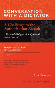 Title: Conversation with a Dictator: A Challenge to the Authoritarian Assault, Author: Alan E Clements
