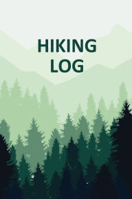 Title: Hiking Log Book: Tracker and Log Record Book For Hikers, Backpacking Diary, Write-In Notebook Prompts For Trail Conditions, Details, Location, Weather, Checklist For Gear, Food, Water, Hiker Gift, Travel Pocket Size, Author: Teresa Rother