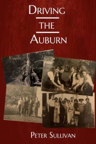 Title: Driving The Auburn, Author: Peter Sullivan