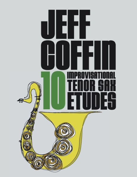 10 Improvisational Tenor Sax Etudes