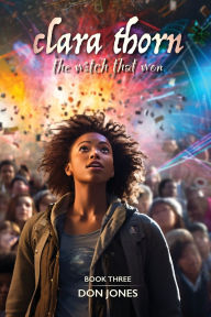 Title: Clara Thorn, the witch that won, Author: Don Jones